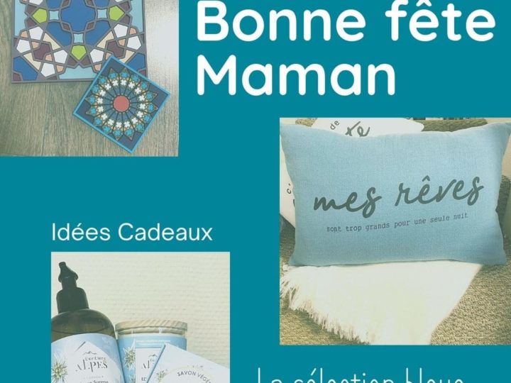 La fête des mères, sélection bleue