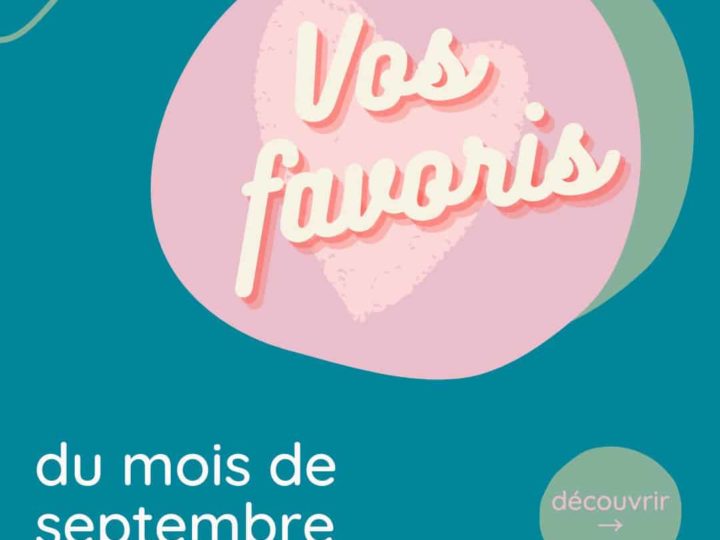 Vos favoris du mois de septembre